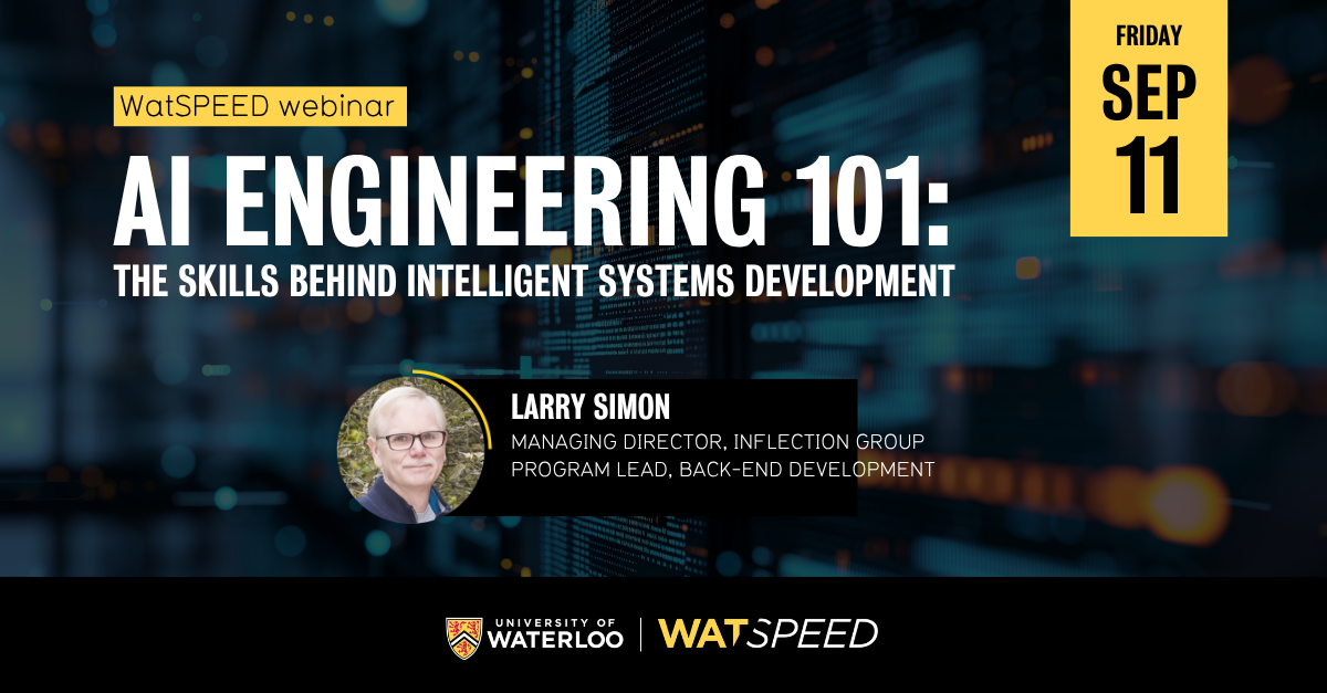 WatSPEED Workshop AI Engineering 101: The Skills Behind Intelligent Systems Development title and instructor portfolio on data graphic background