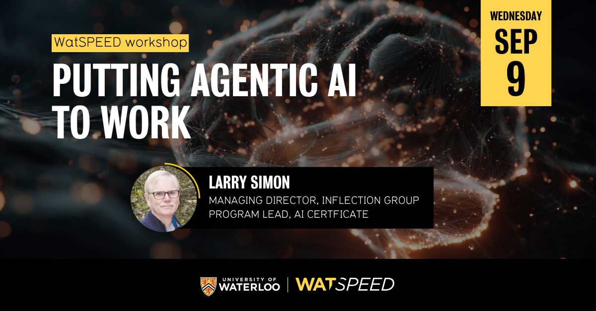 WatSPEED Workshop: Putting AI Agents to Work Webinar banner on orange yellow graphic of brain with neurons firing and host title/image