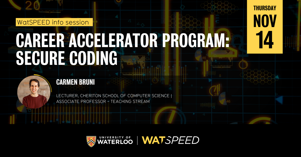 WatSPEED Info Session: Career Accelerator Program - Secure Coding