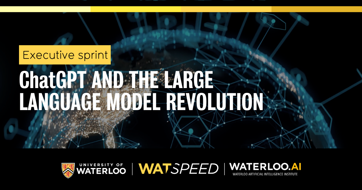 Executive Sprint | ChatGPT and the Large Language Model Revolution ...