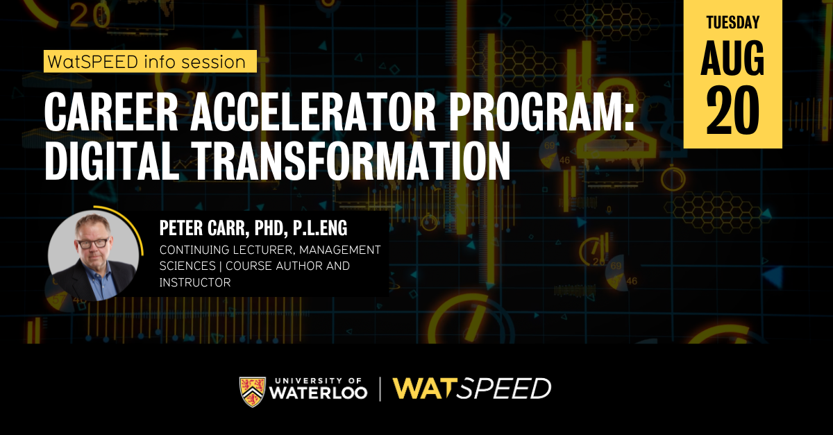 WatSPEED Info Session: Career Accelerator Program in Digital Transformation